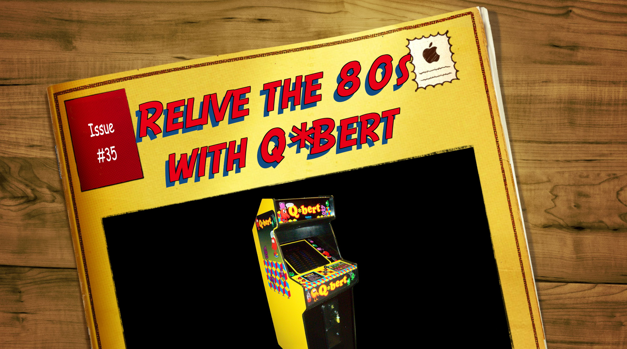 Issue #35 Relive the 80s with Q*Bert